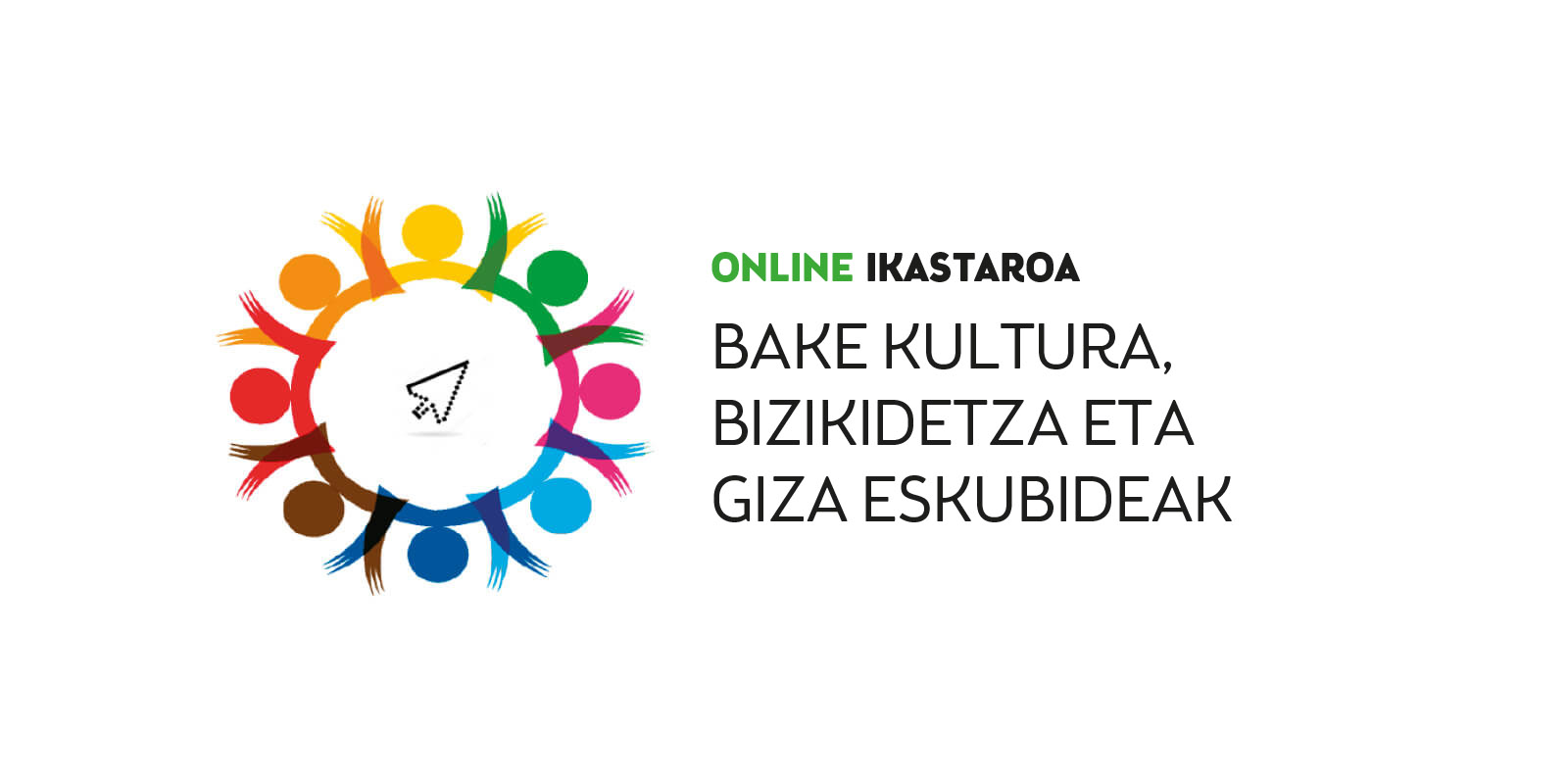 Online ikastaroa: Bake Kultura, Bizikidetza eta Giza Eskubideak